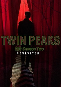 Twin peaks: Mid-Season 2 (Revisited) - Fanedit.org