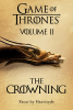 Game of Thrones: The Purist Cuts: Volume II - The Crowning