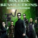 Matrix Revolutions: Reprogrammed, The