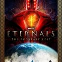 Eternals: The Apostasy Edit