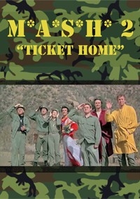MASH 2 - &quot;Ticket Home&quot;