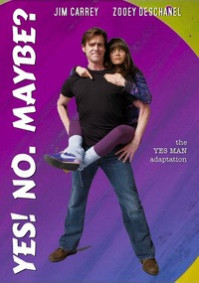 Yes! No. Maybe? - the YES MAN adaptation