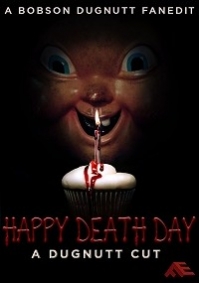 Happy Death Day: A Dugnutt Cut